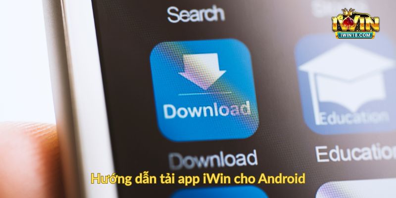 Hướng dẫn tải app iWin cho Android