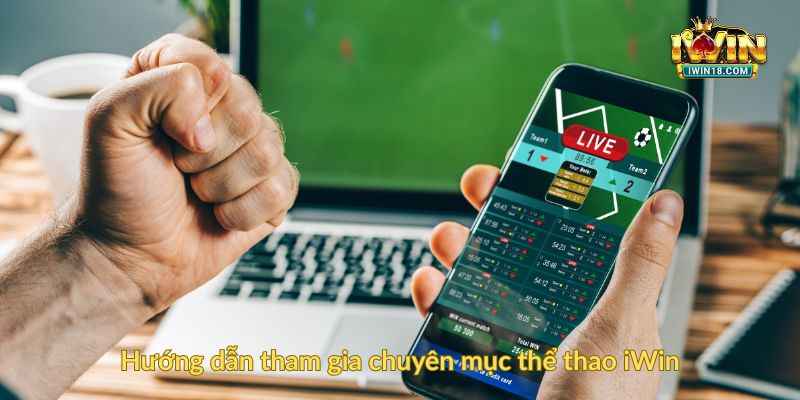 Hướng dẫn tham gia chuyên mục thể thao iWin