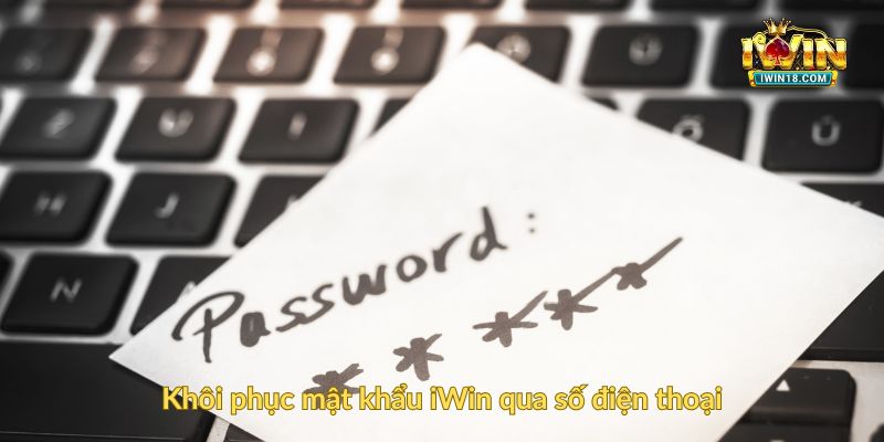 Khôi phục mật khẩu iWin qua số điện thoại