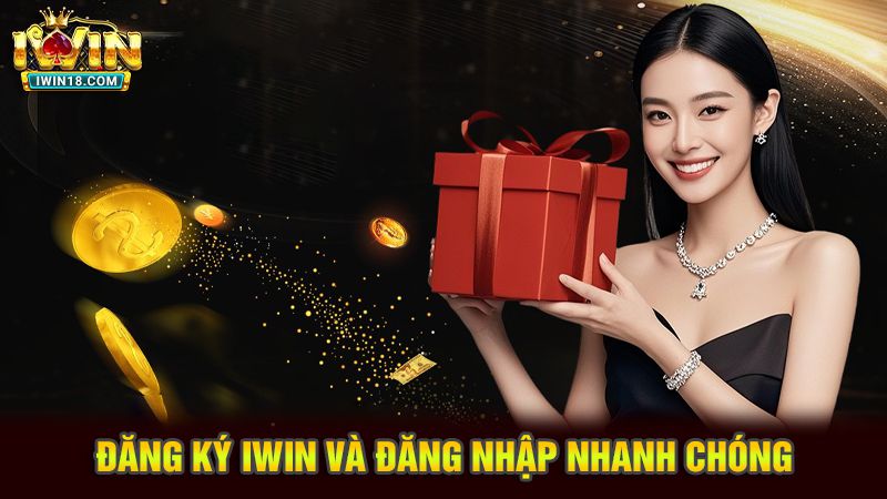 Đăng ký iwin và đăng nhập nhanh chóng